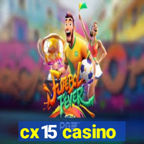 cx15 casino